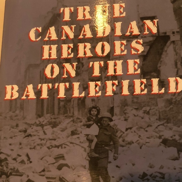WW2 True Canadian Heroes on the Battlefield” by Arthur Bishop- gently used - Picture 1 of 9